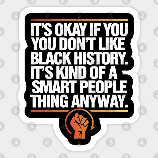 It's Okay If you Don't Like Black History Sticker by UrbanLifeApparel